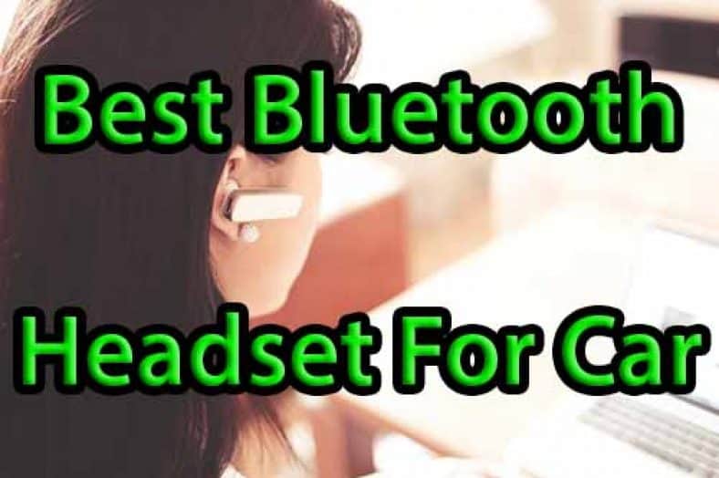 Best Bluetooth Headset for car use