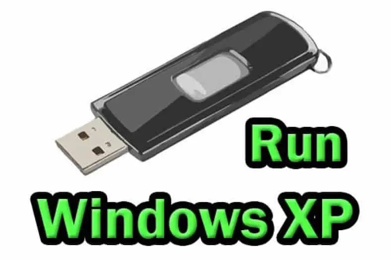 How to run Windows XP from USB flash drive